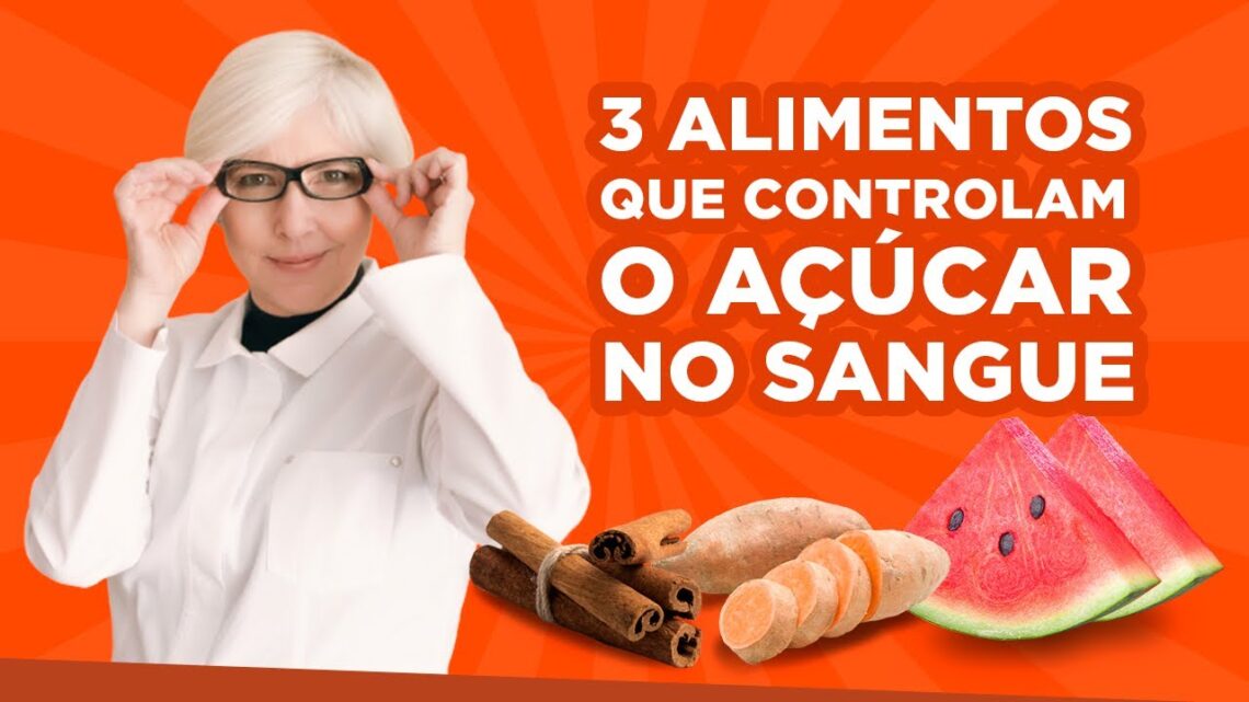 3-ALIMENTOS-para-controlar-o-ACUCAR-NO-SANGUE