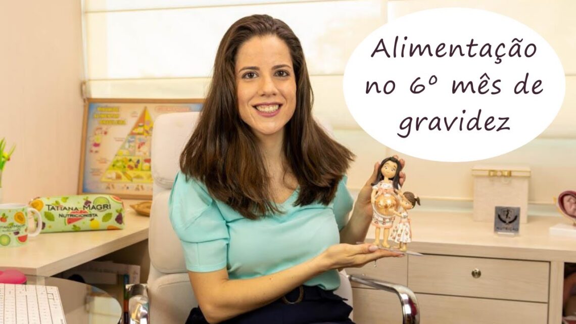 Alimentacao-no-sexto-mes-de-gravidez