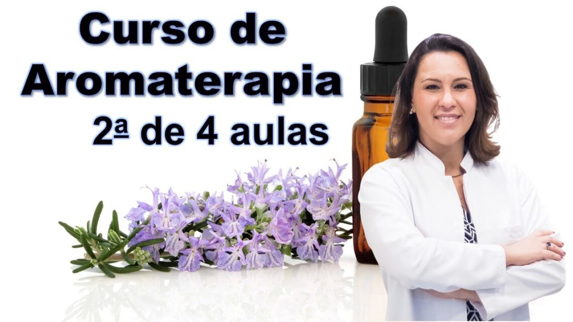 Curso-de-Aromaterapia-Aula-2-Oleos-essenciais-e-suas-aplicacoes-Dra.-Ingrid