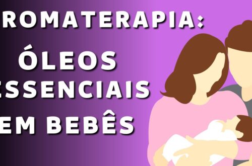 Guia-completo-de-oleos-essenciais-e-aromaterapia-para-bebes-e-criancas