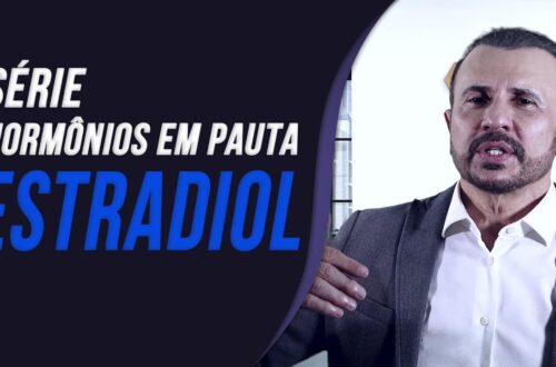 Hormonios-em-Pauta-Estradiol-e-a-qualidade-de-vida-feminina-Dr-Italo-Rachid