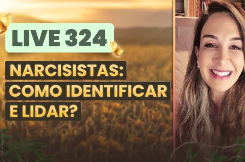 Live-324-NARCISISTAS-COMO-IDENTIFICAR-E-LIDAR