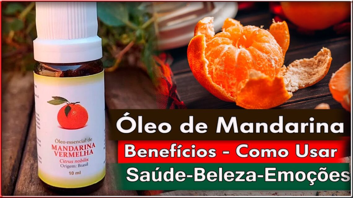 Oleo-de-Mandarina-Todos-os-Beneficios-e-formas-de-usar-para-mente-e-corpo
