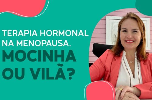 Terapia-Hormonal-na-Menopausa-Mocinha-ou-Vila