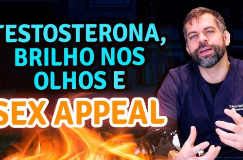 Testosterona-Brilho-nos-Olhos-e-Sex-appeal-Dr.-Marco-Tulio-Cavalcanti